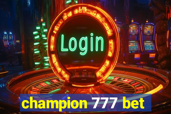 champion 777 bet